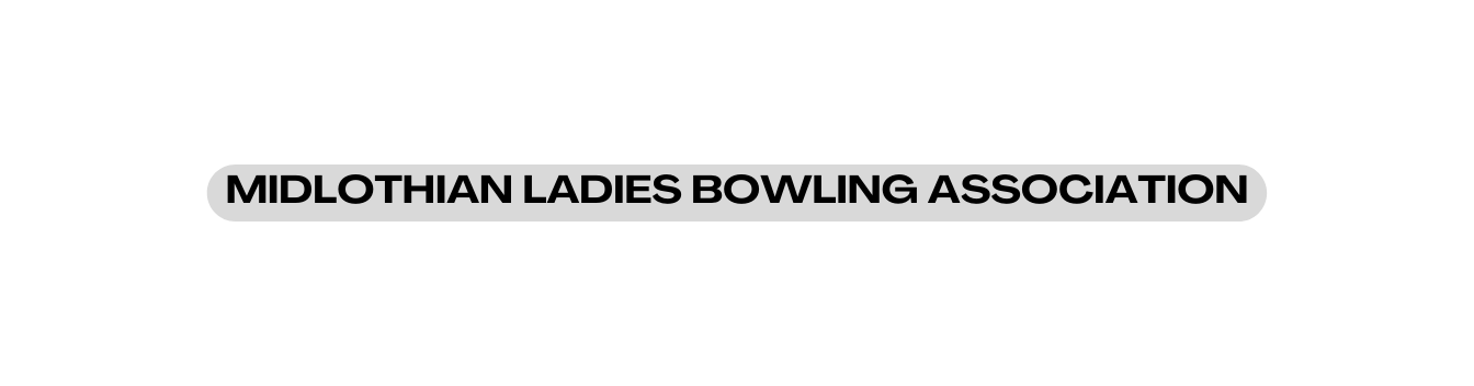 Midlothian Ladies Bowling ASSOCIATION